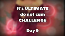 best ultimate do not cum challenge day 9 best